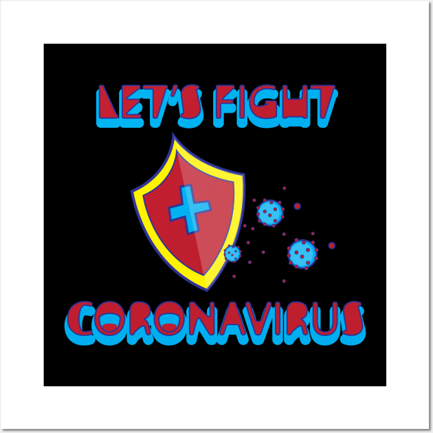 Let's fight coronavirus Wall Art by Wilda Khairunnisa